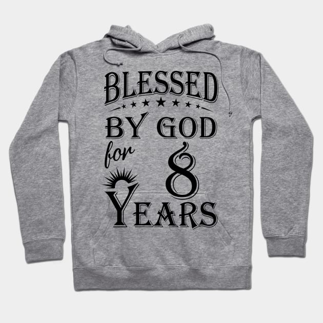 Blessed By God For 8 Years Hoodie by Lemonade Fruit